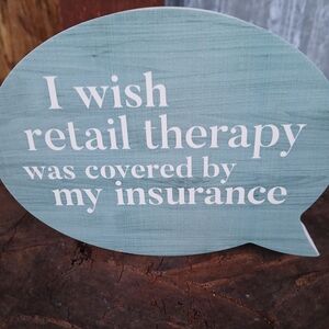 Word Bubble Wood Plaque Blue Sign Retail Therapy Insurance